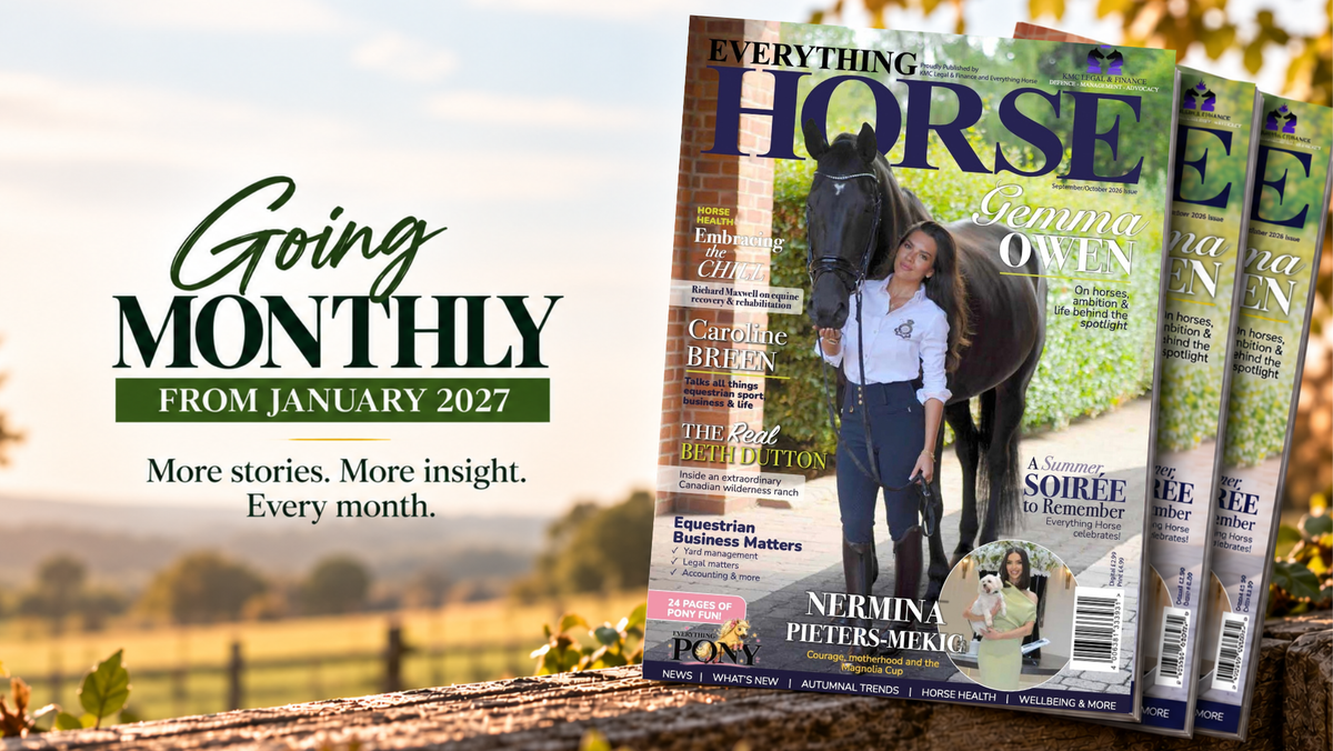 A New Chapter for Everything Horse Magazine: Monthly Issues Arrive in 2027